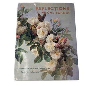 Reflections Of‎ California HC Book Athalie Clarke Memorial Exhibition Signed